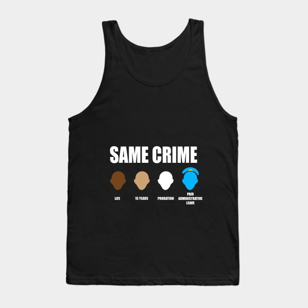 Same Crime Tank Top by Your Design